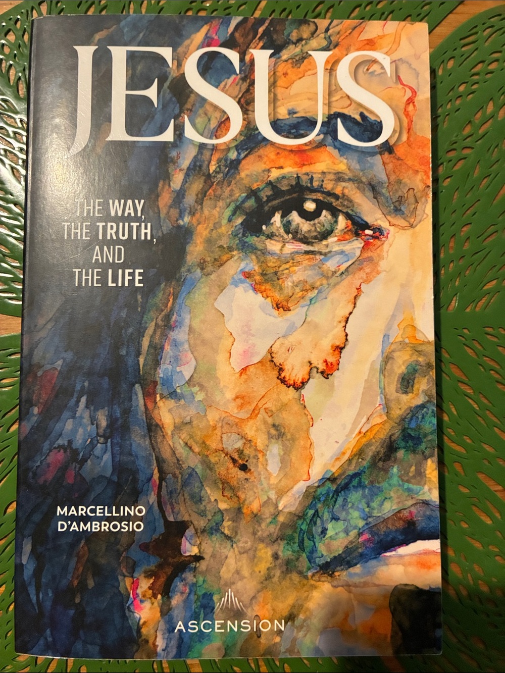 JESUS: The Way, The Truth, and The Life - Colorful Art Cover